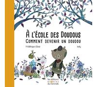 A l'école des doudous : comment devenir un doudou