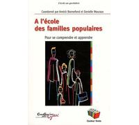 A l'école des familles populaires : Pour se comprendre et apprendre