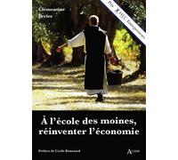 A l'école des moines, réinventer l'économie - Clémentine Perier - Atlande Eds - broché - Essai