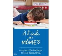 A l'école des momes - Jean Tévélis - City - broché - Manuel