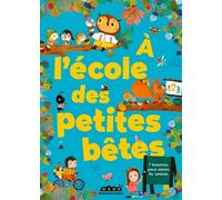 A L'école Des Petites Bêtes - 7 Histoires Pour Aimer La Rentrée