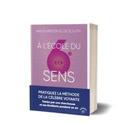 À l'école du 6e sens: Pratiquez la méthode de la célèbre voyante Testée par une chercheuse et ses étudiants pendant un an