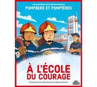À L'École du courage Anne-Sophie Baumann (Auteur), Benjamin Strickler (Dessinateur)