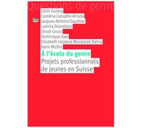 A L'école Du Genre - Projets Professionnels De Jeunes En Suisse