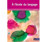 À l'école du langage PS MS Avec un complément numérique permettant la projection en classe de 23 albums de littérature jeunesse - Gaëtan Duprey - Acces Editions - broché - Manuel