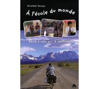 A l'école du monde : Seule à vélo sur 3 continents