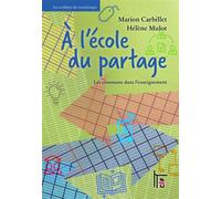 A l'école du partage : Les communs dans l'enseignement - Carbillet et Mulot - C&f Eds - broché - Guide