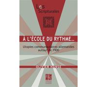 À l'école du rythme Utopies communautaires allemandes autour de 1900 - Olivier Hanse - Publ.de St-Etienne - broché - Essai