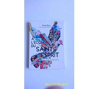 A l'école du Saint-Esprit: Volume 2, Dons, fruits et charismes