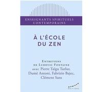 A l'école du zen Ludovic Fontaine (Auteur), Pierre Taïgu Turlur (Auteur), Antoni Dumè (Auteur), Fabrizio Bajec (Auteur), Clément Sans (Auteur)