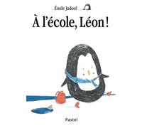 À l'école, Léon ! - Emile Jadoul - Pastel-Ecole Des Loisirs - cartonné - Album jeunesse