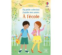 À l'école - Ma petite collection J'habille mes amies - Dès 3 ans - Fiona Watt - Usborne - broché - Document jeunesse