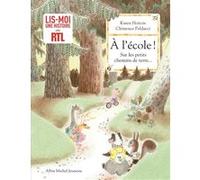A l'école ! Sur les petits chemins de terre... Karen Hottois (Auteur), Clémence Paldacci (Illustration)