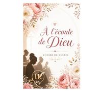 À l'écoute de Dieu: Cahier de culte_Journal de notes pour les prédications, enseignements et études bibliques
