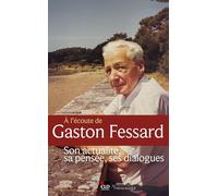A l'écoute de Gaston Fessard: Son actualité, sa pensée, ses dialogues
