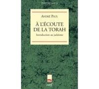 À l'écoute de la Torah Introduction au judaïsme - Paul André - Cerf - broché - Essai