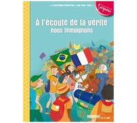 A L'écoute De La Vérité Nous Témoignons - 12-13 Ans