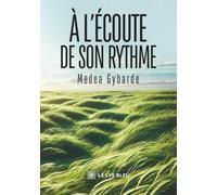 À l'écoute de son rythme