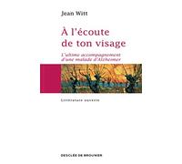 A l'écoute de ton visage