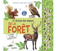 A l'écoute des animaux de la forêt 21 chants et cris à découvrir - Xavier Japiot - Rusti Kid - cartonné - Document jeunesse