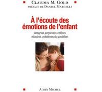 A l'écoute des émotions de l'enfant Claudia Gold (Auteur)
