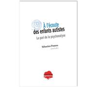 A l'écoute des enfants autistes : le pari de la psychanalyse - Sébastien Ponnou - Champ Social Eds Du - broché - Essai