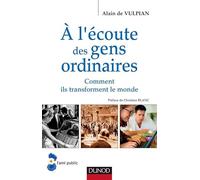 À l'écoute des gens ordinaires : Comment ils transforment le monde