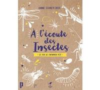 A l'écoute des insectes Joanne Elizabeth Lauck (Auteur)