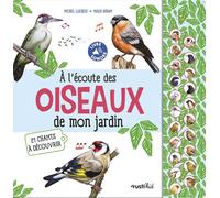 A l'écoute des oiseaux de mon jardin : 21 chants à découvrir