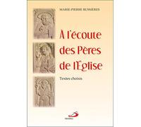 A L'ECOUTE DES PERES DE L'EGLISE