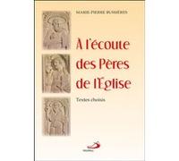 A l'ecoute des peres de l'eglise MP BUSSIERES (Auteur)