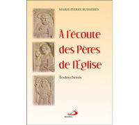 A l'ecoute des peres de l'eglise - MP BUSSIERES - Mediaspaul Qc - broché - Anthologie