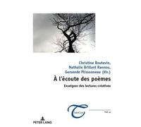 À l'écoute des poèmes : enseigner des lectures créatives