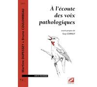 A l'écoute des voix pathologiques (1Cédérom)