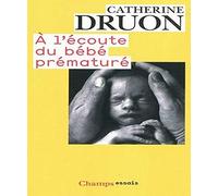 À l'écoute du bébé prématuré: une vie aux portes de la vie