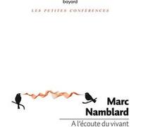A l'écoute du vivant Marc Namblard (Auteur), Blaise Jacob (Illustration)