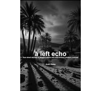 a left echo vol 1: four short stories of desert culture and mid century modern conceal