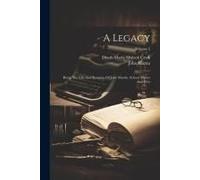 A Legacy: Being The Life And Remains Of John Martin, School Master And Poet; Volume 2