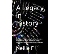 A Legacy in History: Black Culture Word Search: An African American Puzzle Book for Adults, Seniors, and Teens. A celebration of Black American History. 25 Puzzles.