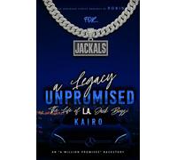 A Legacy Unpromised: The Life of LA Jack Boys: Kairo