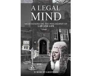 A Legal Mind - W Robert Griffiths - Austin Macauley Publishers - Livre en Anglais - Hardback W Robert GriffithsW Robert Griffiths (Auteur)