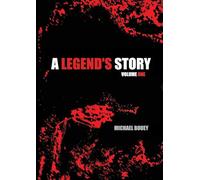A Legend's Story: Volume One
