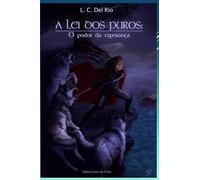 A lei dos Puros: o poder da esperança