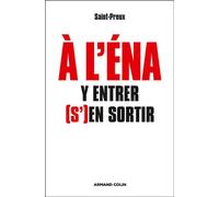 À l'ENA : y entrer, (s')en sortir - Saint-Preux - Armand Colin - broché - Essai