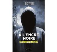 À l'encre noire - 1. Les origines du sang versé Loïc Veure (Auteur)