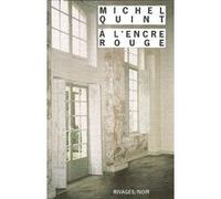 A l'encre rouge Michel Quint (Auteur)