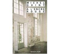 A l'encre rouge - Michel Quint - Rivages - Poche - Roman
