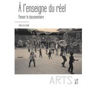 À l'enseigne du réel Penser le documentaire - Jean-Luc Lioult - Publication Universite Provence - broché - Essai