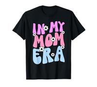 À l'époque de ma mère, Maman, Maman, Parent, fête des mères, maternité T-Shirt