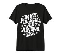 À l'époque de Mon conseiller en Aide financière, Funny College Aide Office T-Shirt Haut de Gamme